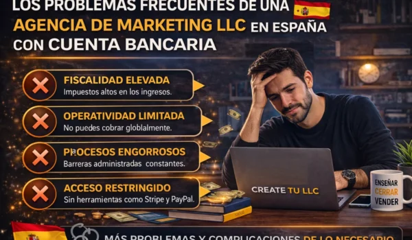 agencia marketing LLC España cuenta bancaria problemas frecuentes