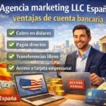 agencia marketing LLC España cuenta bancaria ventajas